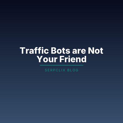 Traffic Bots are Not Your Friend
