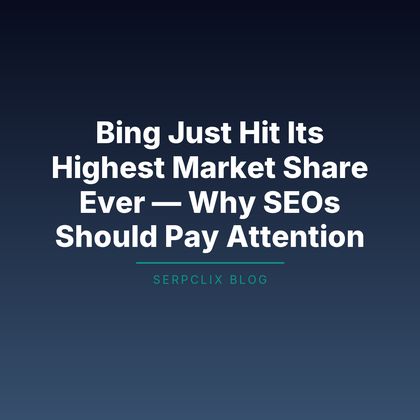 Bing Just Hit Its Highest Market Share Ever — Why SEOs Should Pay Attention