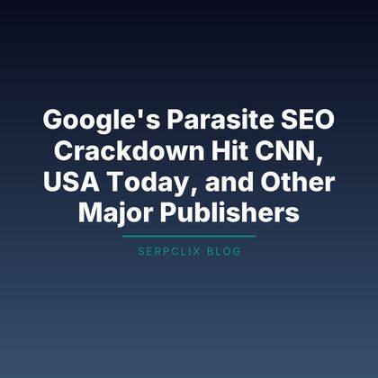 Google’s Parasite SEO Crackdown Hit CNN, USA Today, and Other Major Publishers
